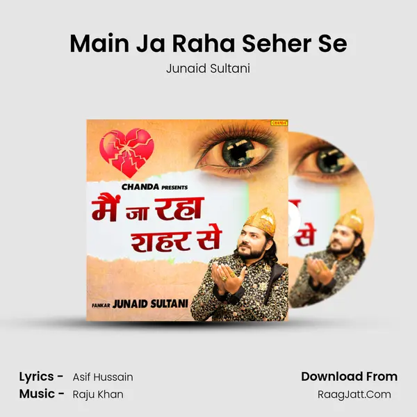 Main Ja Raha Seher Se MP3 Song by Junaid Sultani Cover