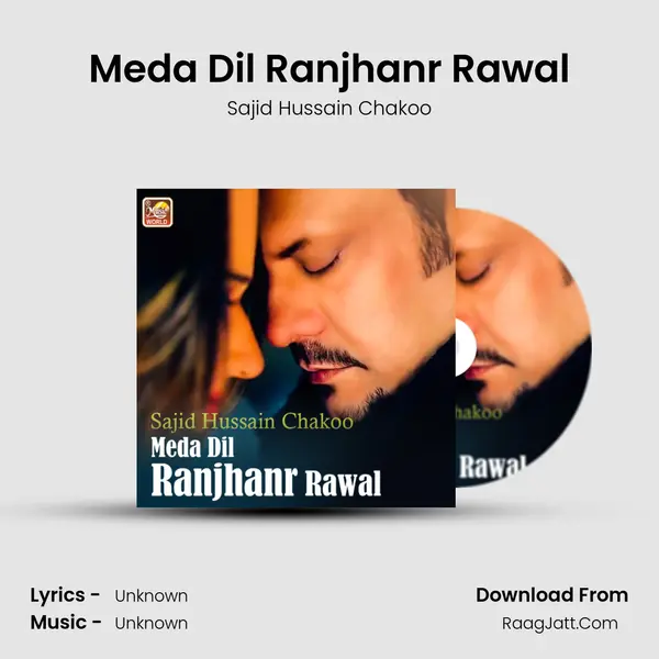 Meda Dil Ranjhanr Rawal - Single - Sajid Hussain Chakoo