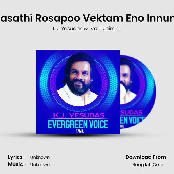 Rasathi Rosapoo Vektam Eno Innum Cover