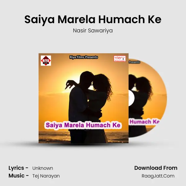 Saiya Marela Humach Ke MP3 Song by Nasir Sawariya Cover