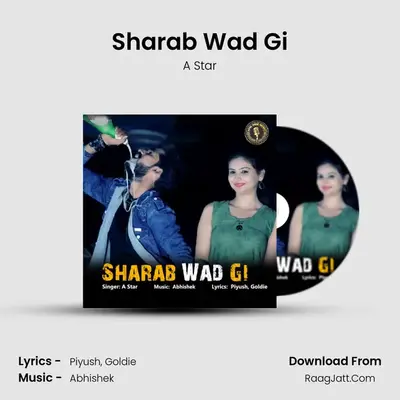 Sharab Wad Gi MP3 Song by A Star Cover
