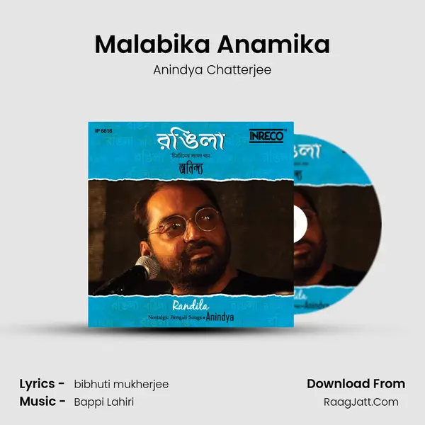 Malabika Anamika MP3 Song by Anindya Chatterjee Cover
