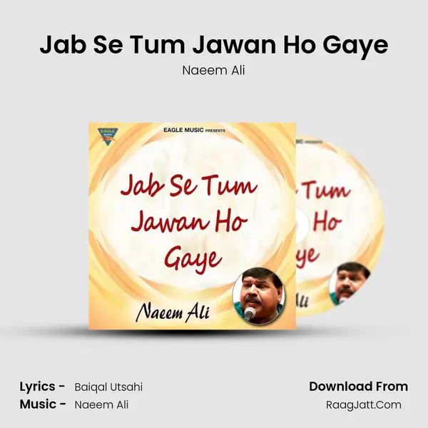 Jab Se Tum Jawan Ho Gaye MP3 Song by Naeem Ali Cover