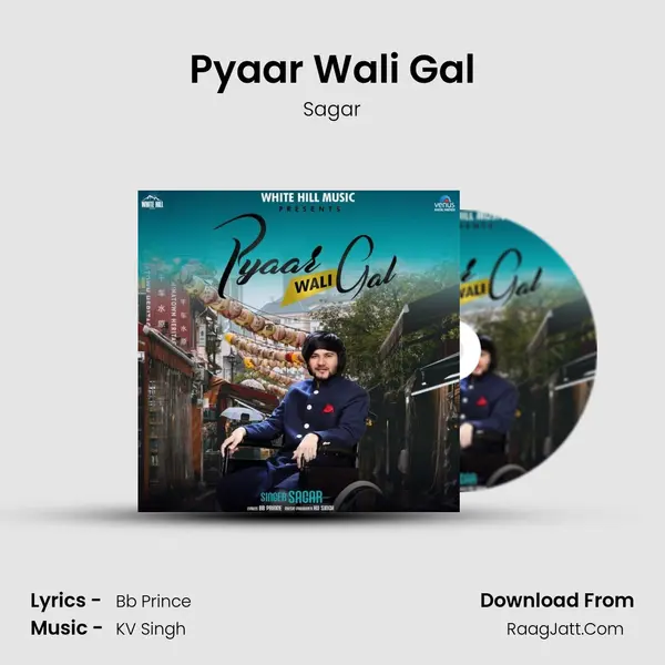Pyaar Wali Gal - Sagar