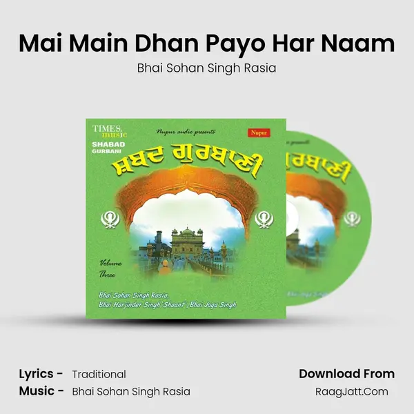 Mai Main Dhan Payo Har Naam MP3 Song by Bhai Sohan Singh Rasia Cover