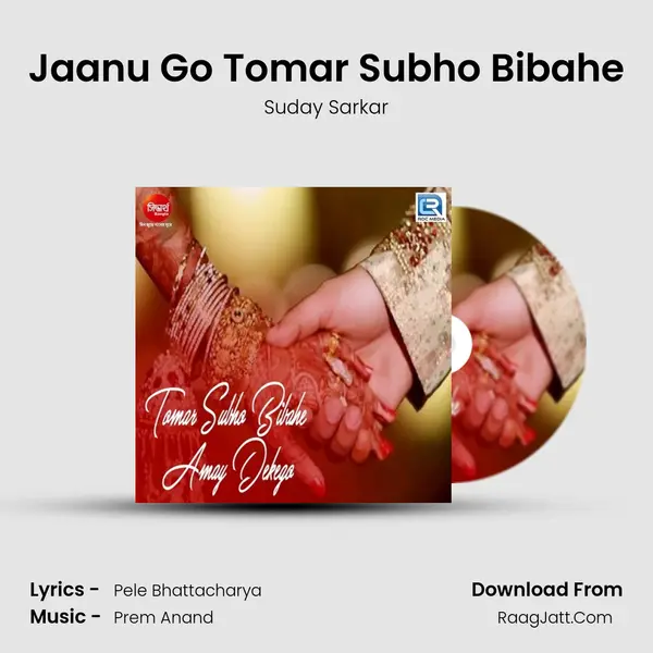 Jaanu Go Tomar Subho Bibahe MP3 Song by Suday Sarkar Cover