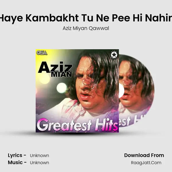 Haye Kambakht Tu Ne Pee Hi Nahin MP3 Song by Aziz Miyan Qawwal Cover