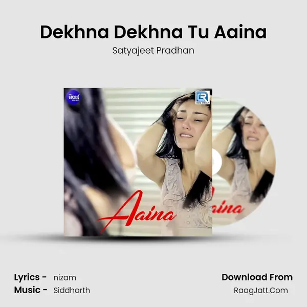 Dekhna Dekhna Tu Aaina MP3 Song by Satyajeet Pradhan Cover