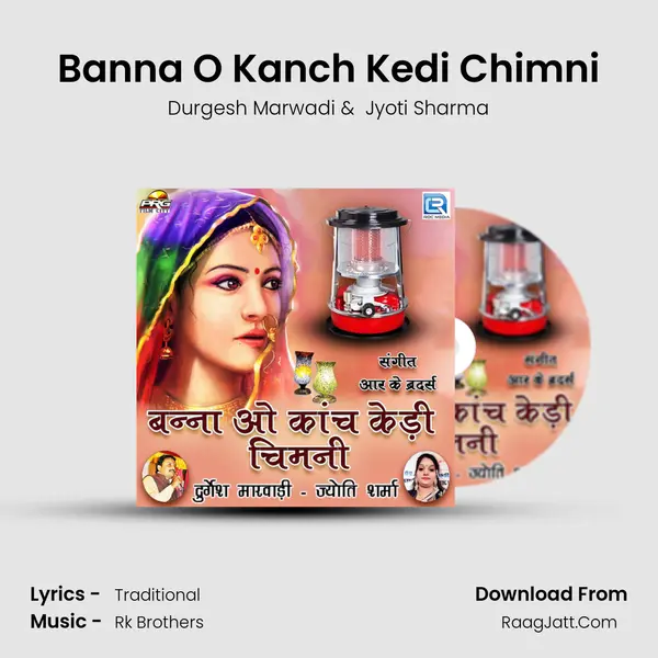 Banna O Kanch Kedi Chimni - Durgesh Marwadi