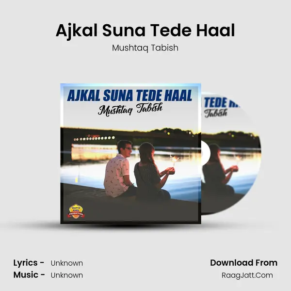 Ajkal Suna Tede Haal mp3 song