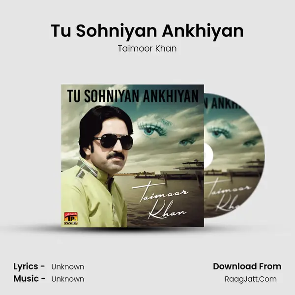 Tu Sohniyan Ankhiyan MP3 Song by Taimoor Khan Cover