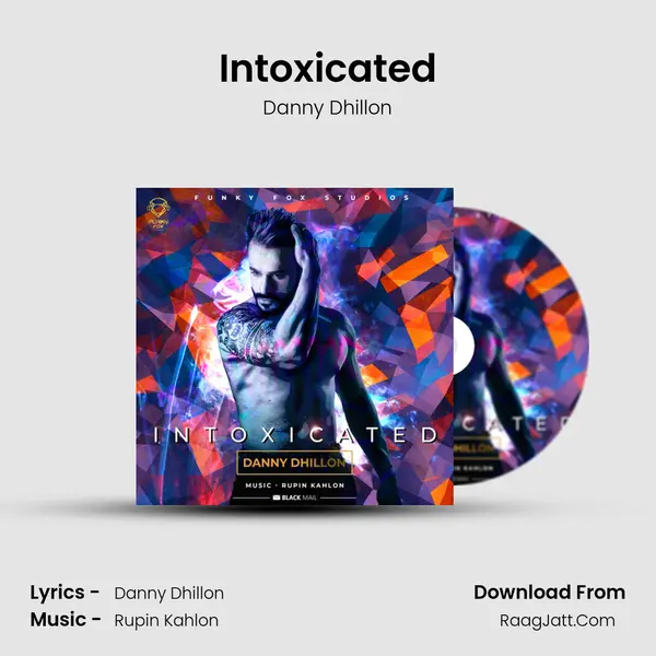 Intoxicated MP3 Song by Danny Dhillon Cover