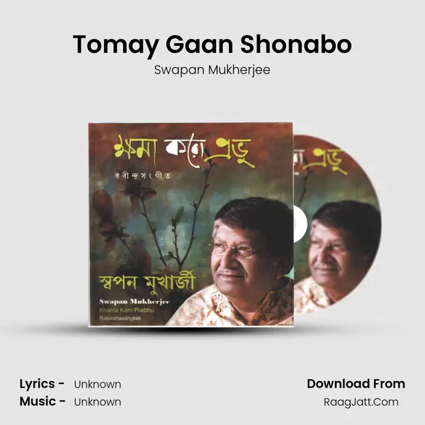 Tomay Gaan Shonabo MP3 Song by Swapan Mukherjee Cover