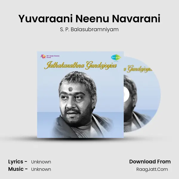 Yuvaraani Neenu Navarani MP3 Song by S. P. Balasubramniyam Cover