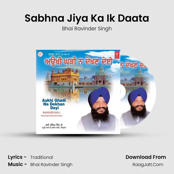 Sabhna Jiya Ka Ik Daata MP3 Song by Bhai Ravinder Singh Cover