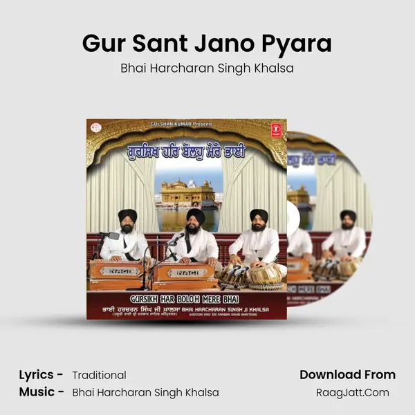 Gur Sant Jano Pyara MP3 Song by Bhai Harcharan Singh Khalsa Cover