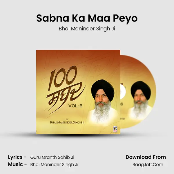 Sabna Ka Maa Peyo MP3 Song by Bhai Maninder Singh Ji Cover