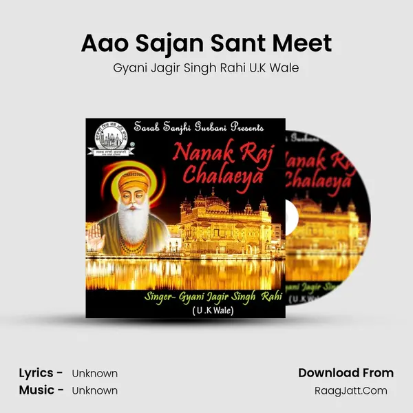 Aao Sajan Sant Meet MP3 Song by Gyani Jagir Singh Rahi U.K Wale Cover