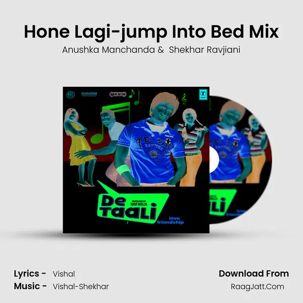Hone Lagi-jump Into Bed Mix MP3 Song by Anushka Manchanda Cover