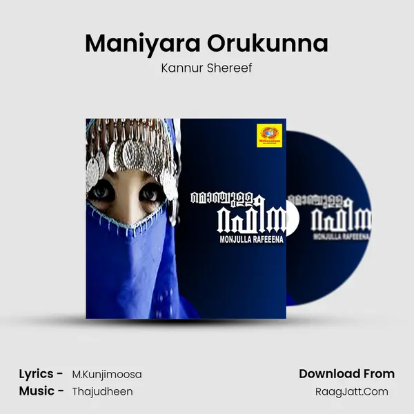 Maniyara Orukunna MP3 Song by Kannur Shereef Cover
