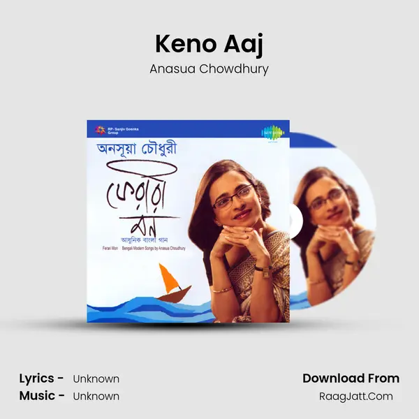 Keno Aaj MP3 Song by Anasua Chowdhury Cover