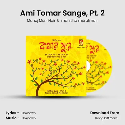 Ami Tomar Sange, Pt. 2 MP3 Song by Manoj Murli Nair Cover