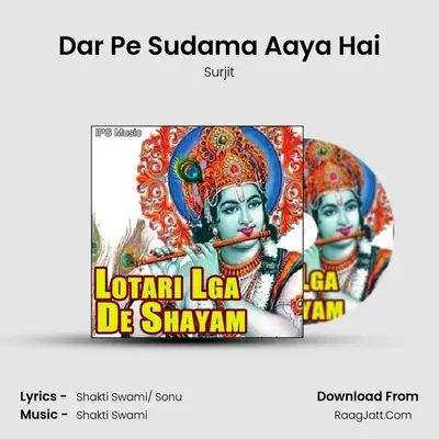 Dar Pe Sudama Aaya Hai MP3 Song by Surjit Cover