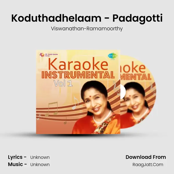 Koduthadhelaam - Padagotti MP3 Song by Viswanathan-Ramamoorthy Cover