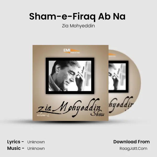 Sham-e-Firaq Ab Na (Live) MP3 Song by Zia Mohyeddin Cover