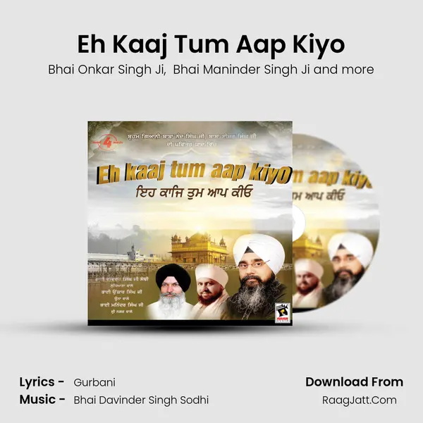 Eh Kaaj Tum Aap Kiyo MP3 Song by Bhai Onkar Singh Ji Cover