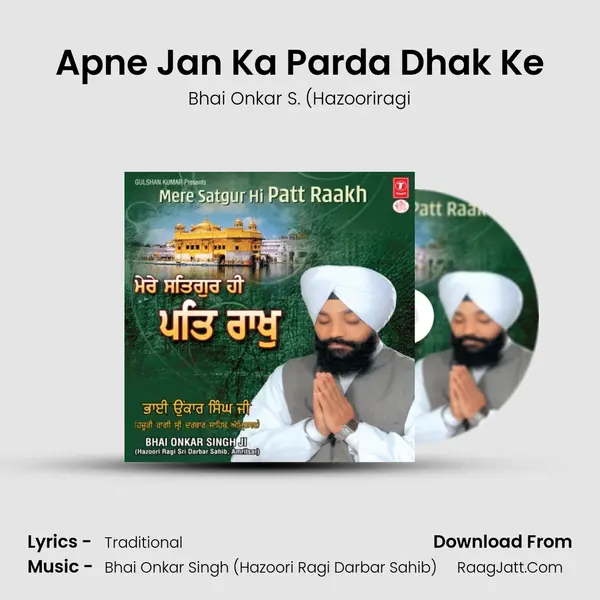 Apne Jan Ka Parda Dhak Ke MP3 Song by Bhai Onkar S. (Hazooriragi Cover