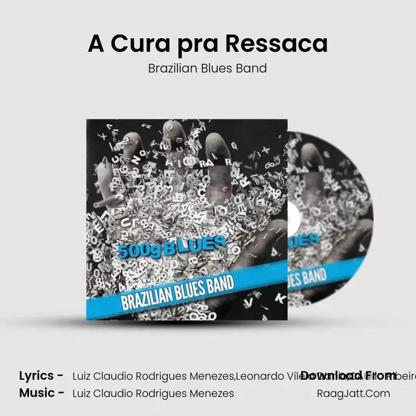 A Cura pra Ressaca MP3 Song by Brazilian Blues Band Cover