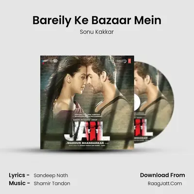 Bareily Ke Bazaar Mein MP3 Song by Sonu Kakkar Cover