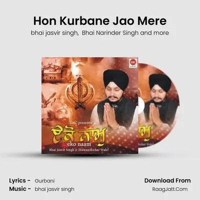 Hon Kurbane Jao Mere MP3 Song by bhai jasvir singh Cover