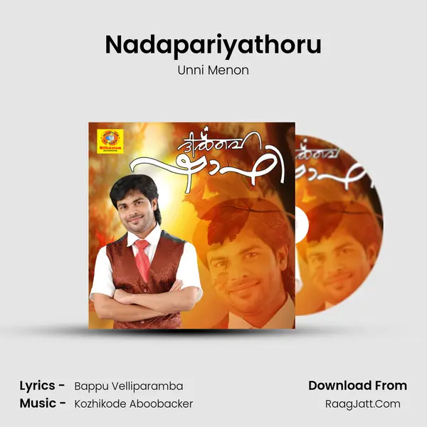 Nadapariyathoru MP3 Song by Unni Menon Cover