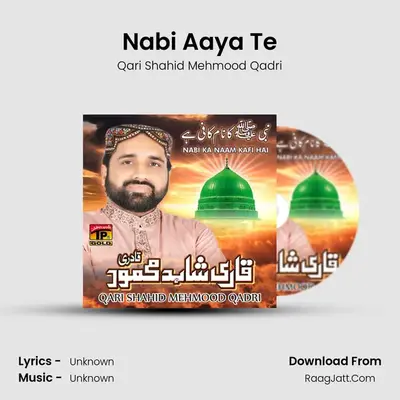 Nabi Aaya Te MP3 Song by Qari Shahid Mehmood Qadri Cover