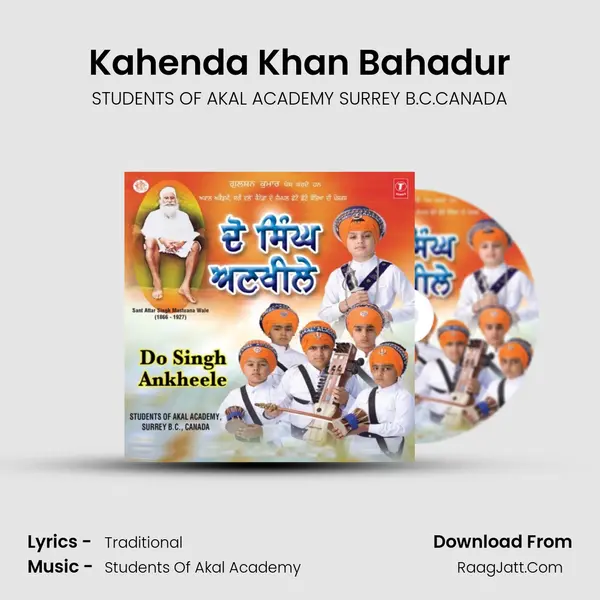 Kahenda Khan Bahadur MP3 Song by STUDENTS OF AKAL ACADEMY SURREY B.C.CANADA Cover