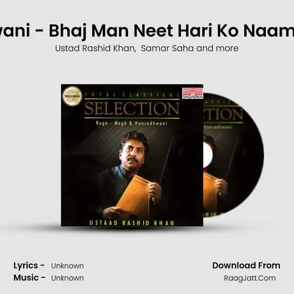 Raga - Hansadhwani - Bhaj Man Neet Hari Ko Naam - Vilambit Rupak MP3 Song by Ustad Rashid Khan Cover