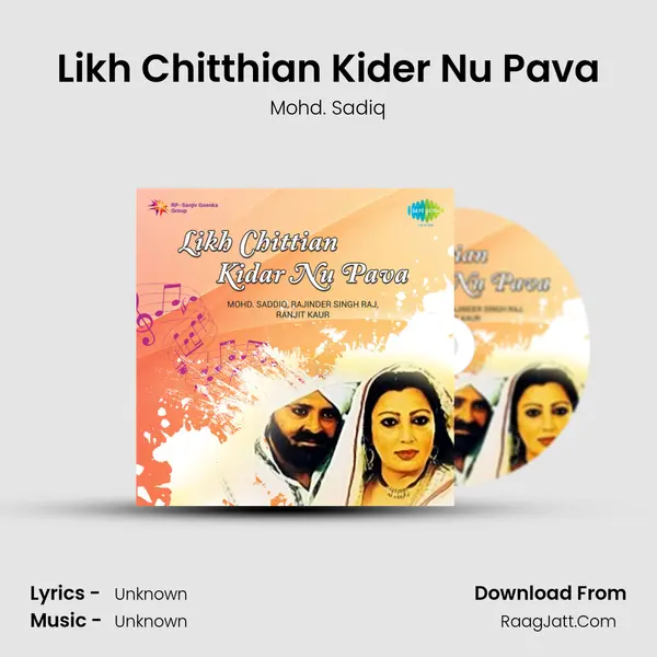Likh Chitthian Kider Nu Pava MP3 Song by Mohd. Sadiq Cover
