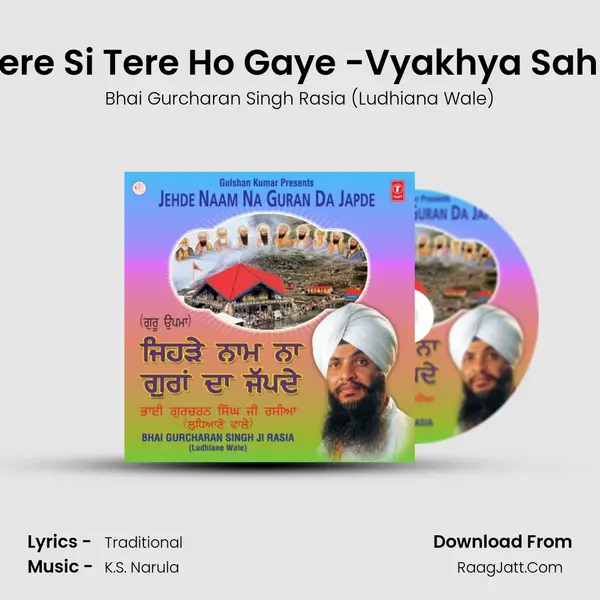 Tere Si Tere Ho Gaye -Vyakhya Sahit MP3 Song by Bhai Gurcharan Singh Rasia (Ludhiana Wale) Cover