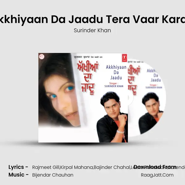 Akkhiyaan Da Jaadu Tera Vaar Karda MP3 Song by Surinder Khan Cover