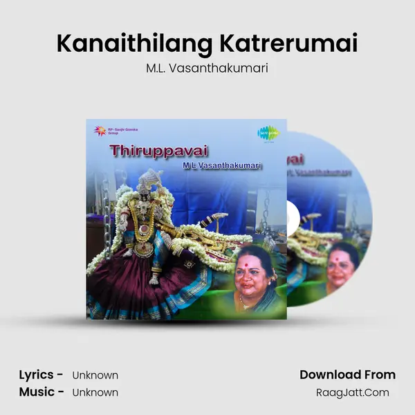 Kanaithilang Katrerumai MP3 Song by M.L. Vasanthakumari Cover