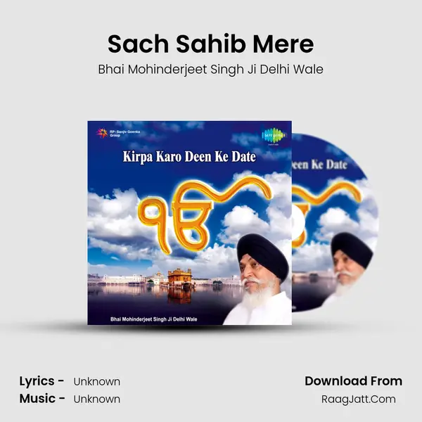 Sach Sahib Mere MP3 Song by Bhai Mohinderjeet Singh Ji Delhi Wale Cover