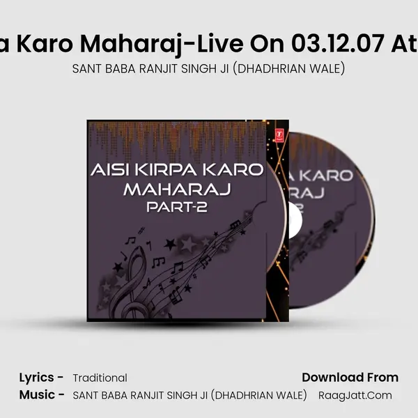 Aisi Kirpa Karo Maharaj-Live On 03.12.07 At Sangrur Cover