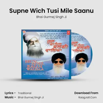 Supne Wich Tusi Mile Saanu MP3 Song by Bhai Gurmej Singh Ji Cover