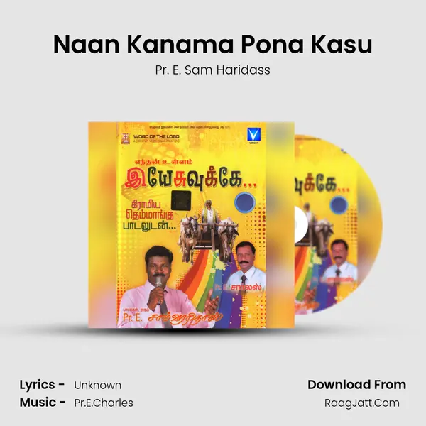 Naan Kanama Pona Kasu MP3 Song by Pr. E. Sam Haridass Cover