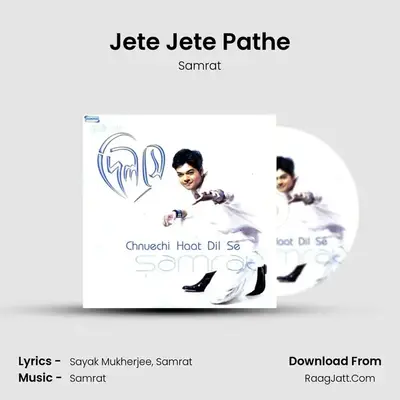 Jete Jete Pathe MP3 Song by Samrat Cover