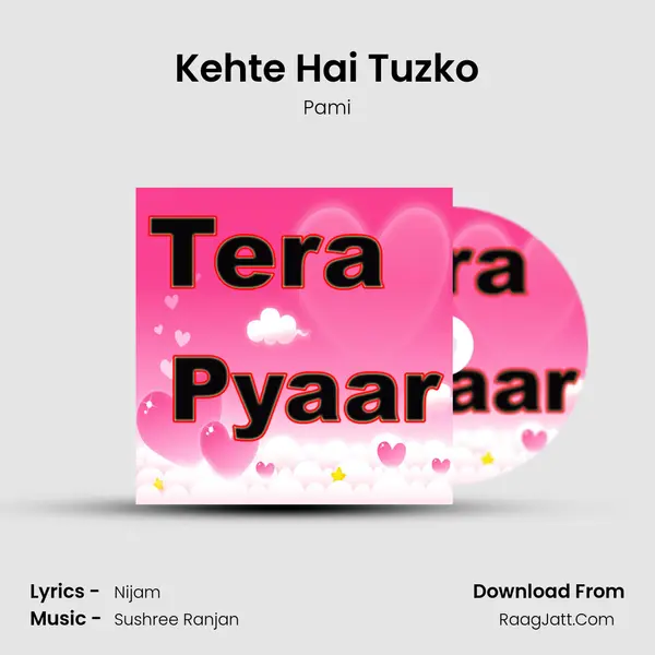 Kehte Hai Tuzko mp3 song