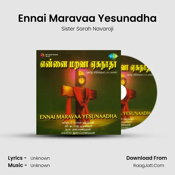Ennai Maravaa Yesunadha MP3 Song by Sister Sarah Navaroji Cover