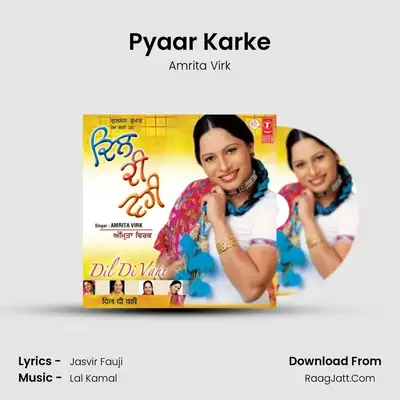 Pyaar Karke MP3 Song by Amrita Virk Cover